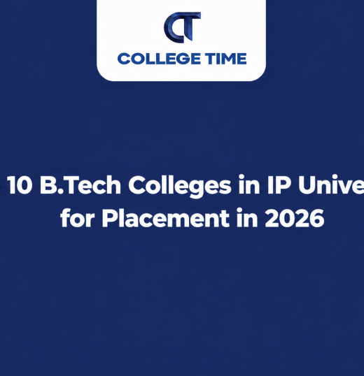 Top 10 B.Tech Colleges in IP University for Placement in 2026