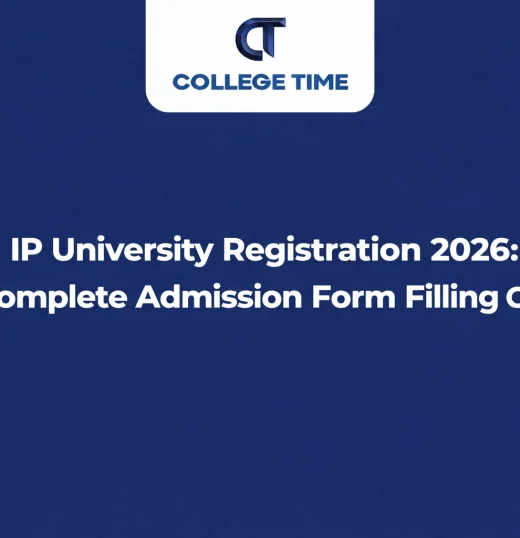 IP University Registration 2026: Complete Admission Form Filling Guide