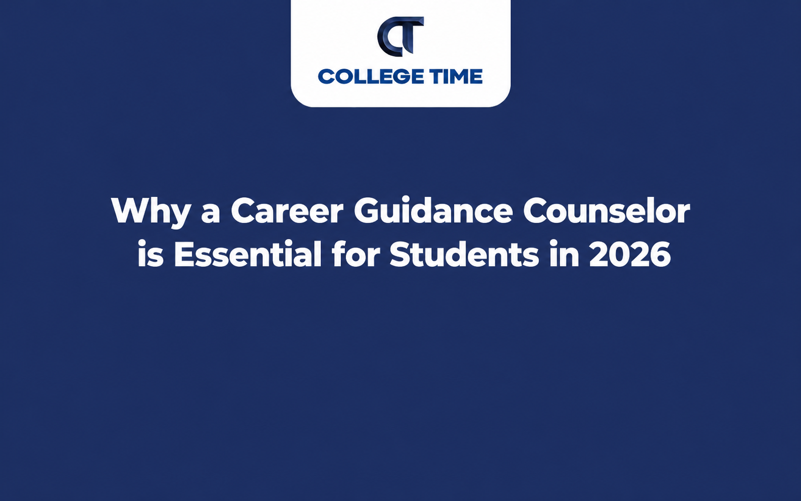 Why a Career Guidance Counselor is Essential for Students in 2026