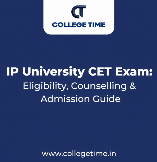 IP University CET Exam: Eligibility, Counselling & Admission Guide
