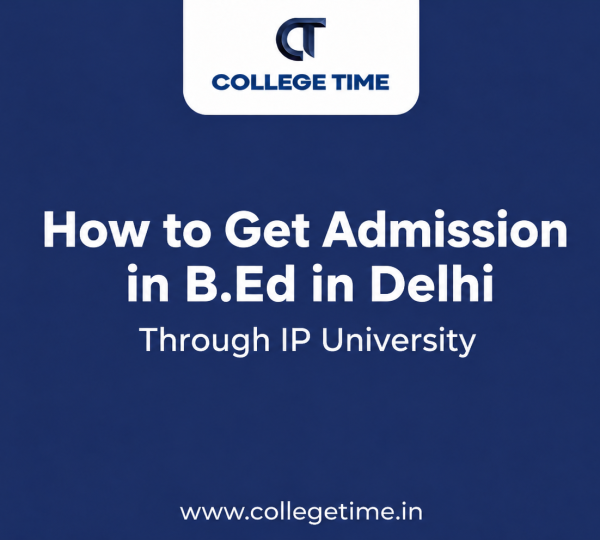 B.Ed Admissions in Delhi | College Time