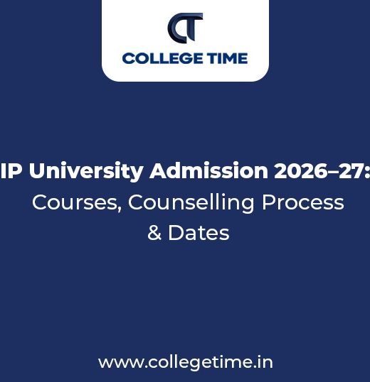 IP University Admission 2026–27: Courses, Counselling Process & Dates