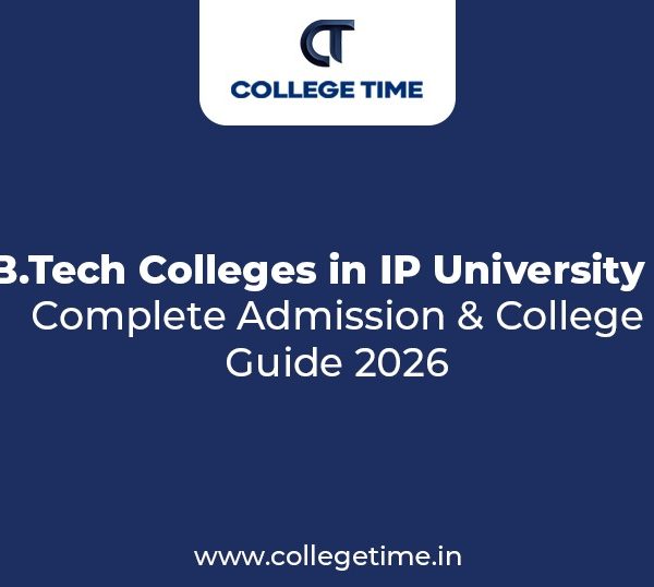 B.tech Colleges in IP University | College Time