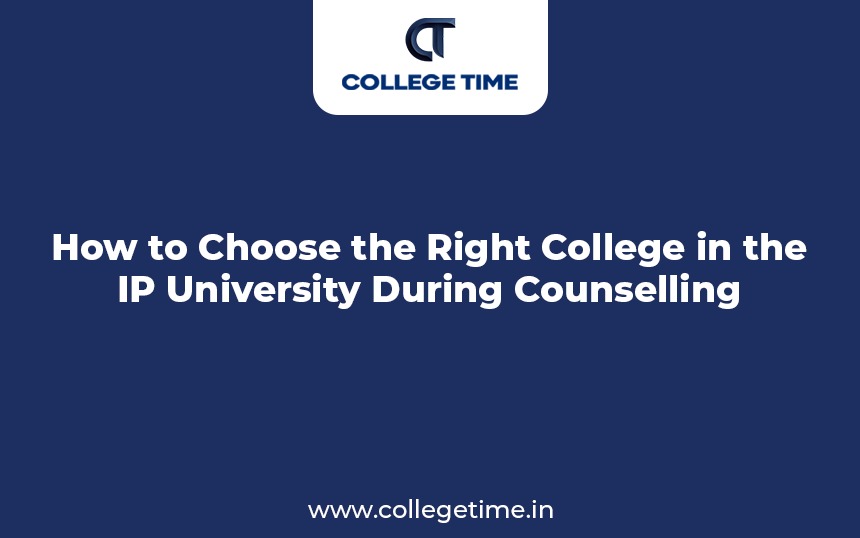 How to Choose the Right College in the IP University During Counselling