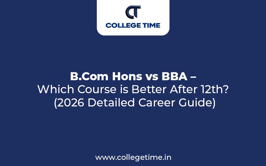 B.Com Hons vs BBA – Which Course is Better After 12th? (2026 Detailed Career Guide)