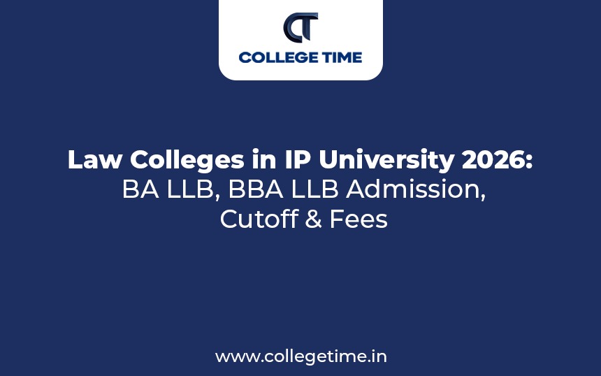 Law Colleges in IP University 2026: BA LLB, BBA LLB Admission, Cutoff & Fees