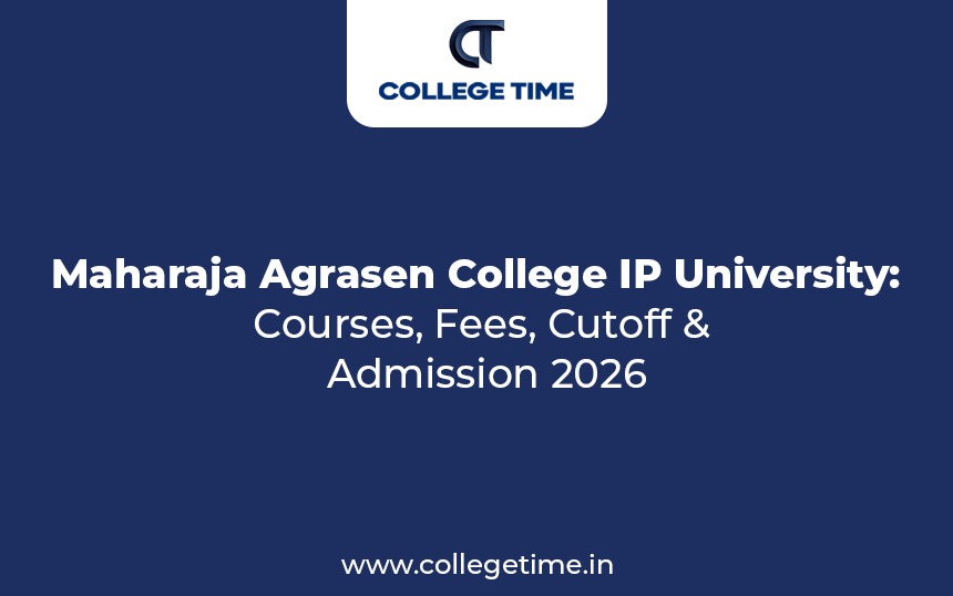 Maharaja Agrasen College IP University: Courses, Fees, Cutoff & Admission 2026