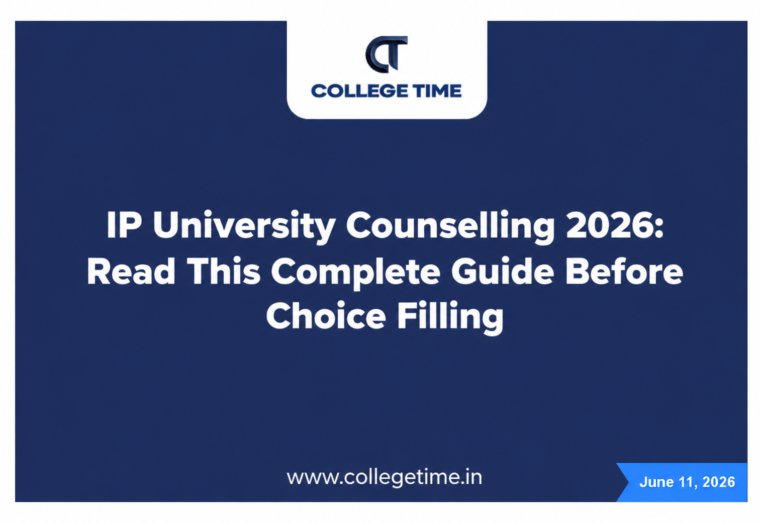 IP University Counselling 2026: Read This Complete Guide Before Choice Filling