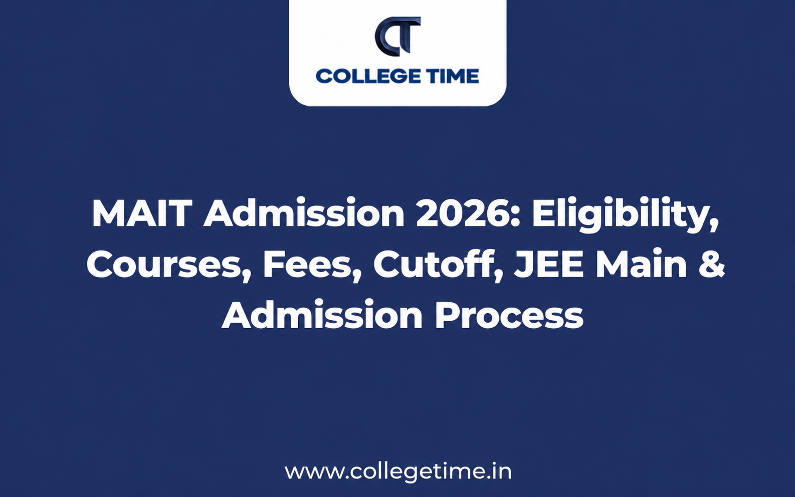 MAIT Admission 2026: Eligibility, Courses, Fees, Cutoff, JEE Main & Admission Process